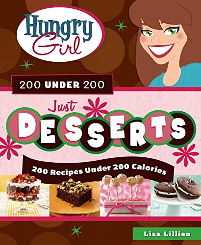 cover image Hungry Girl 200 Under 200: Just Desserts