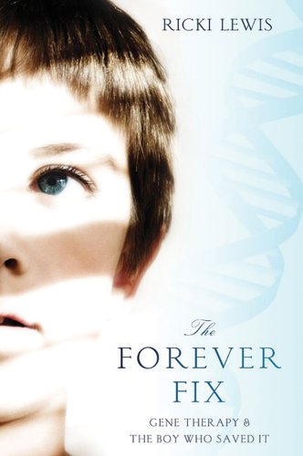 cover image The Forever Fix: Gene Therapy and the Boy Who Saved It