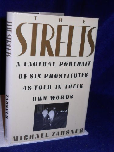 cover image The Streets: A Factual Portrait of Six Prostitutes as Told in Their Own Words