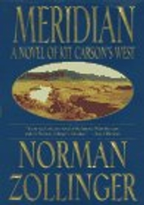 Meridian: A Novel of Kit Carson's West