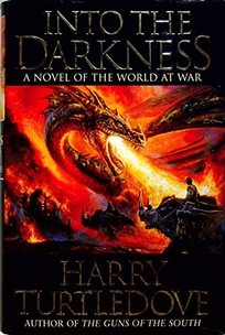 Into the Darkness: A Novel of the World at War