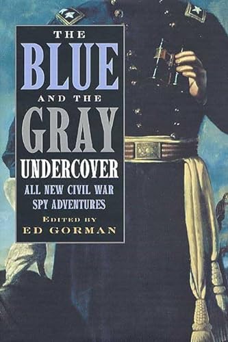 cover image THE BLUE AND THE GRAY UNDERCOVER