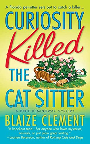 cover image Even Cat Sitters Get the Blues: A Dixie Hemingway Mystery