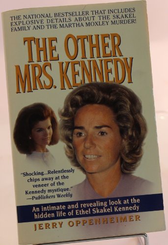 cover image The Other Mrs. Kennedy: An Intimate and Reevaling Look at the Hidden Life of Ethel Skakel Kennedy
