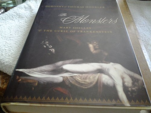 cover image The Monsters: Mary Shelley and the Curse of Frankenstein