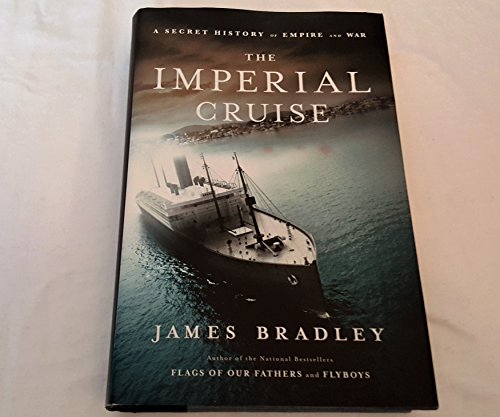 cover image The Imperial Cruise: A Secret History of Empire and War