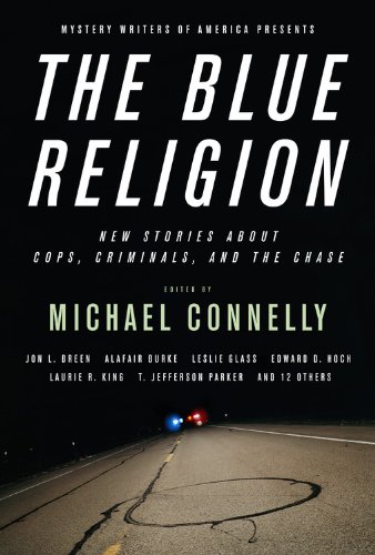 cover image The Blue Religion: New Stories About Cops, Criminals, and the Chase