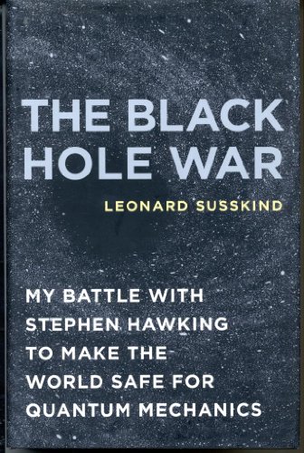 cover image The Black Hole War: My Battle with Stephen Hawking to Make the World Safe for Quantum Mechanics