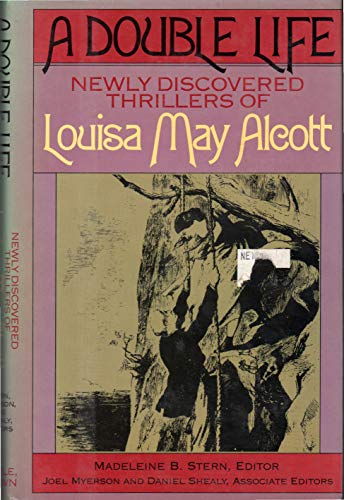cover image A Double Life: Newly Discovered Thrillers of Louisa May Alcott