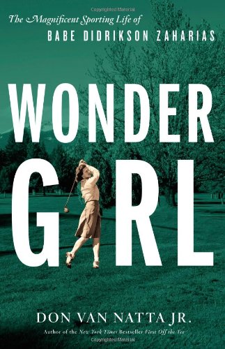 cover image Wonder Girl: The Magnificent Sporting Life of Babe Didrikson Zaharias