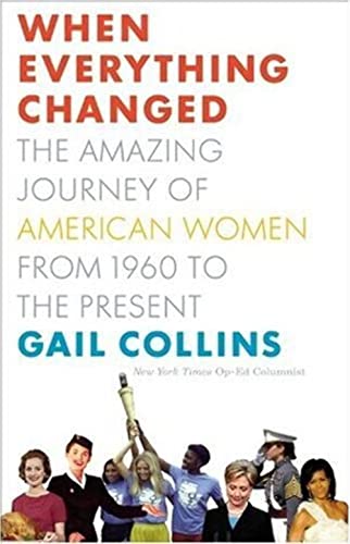 cover image When Everything Changed: The Amazing Journey of American Women from 1960 to the Present