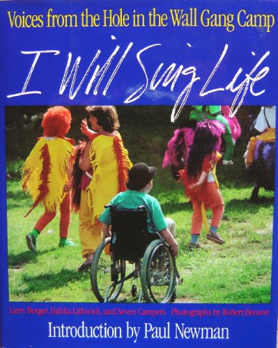 cover image I Will Sing Life: Voices from the Hole in the Wall Gang Camp