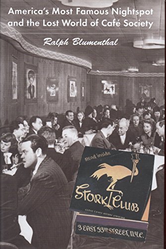 cover image The Stork Club: American's Most Famous Nightspot and the Lost World of Cafe Society