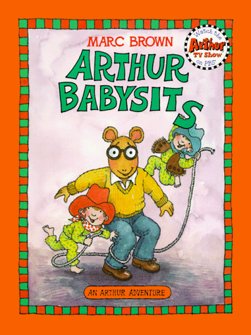 cover image Arthur Babysits: An Arthur Adventure