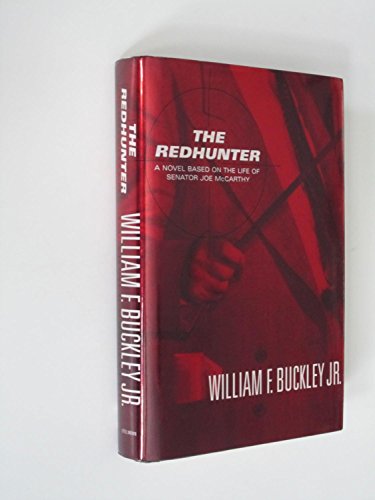cover image The Redhunter: A Novel Based on the Life of Senator Joe McCarthy