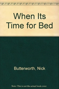 When It's Time for Bed
