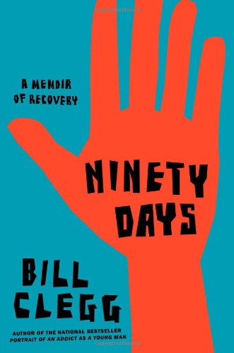 cover image Ninety Days: 
A Memoir of Recovery