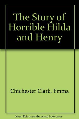 cover image The Story of Horrible Hilda and Henry