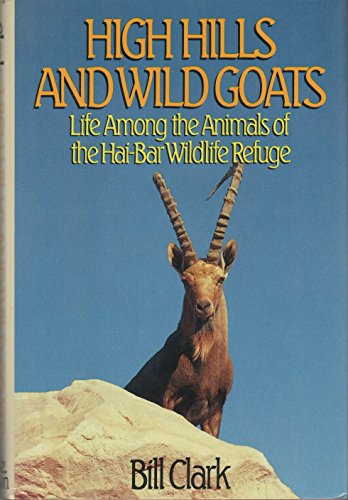 cover image High Hills and Wild Goats: Life Among the Animals of the Hai-Bar Wildlife Refuge