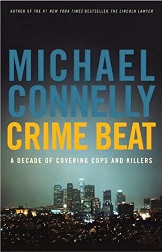 cover image Crime Beat: A Decade of Covering Cops and Killers