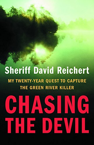 cover image Chasing the Devil: My Twenty-Year Quest to Capture the Green River Killer