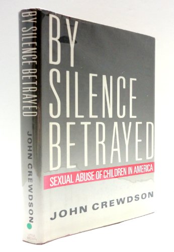 cover image By Silence Betrayed: Sexual Abuse of Children in America