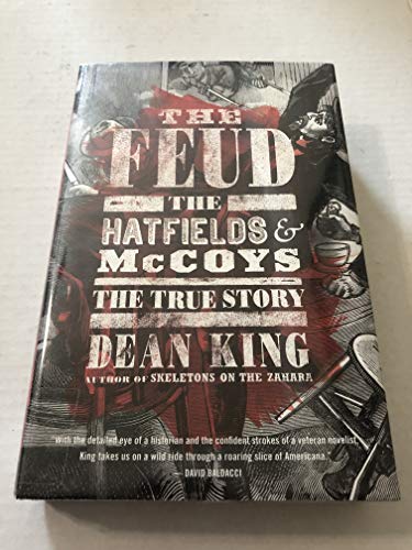 cover image The Feud: The Hatfields and McCoys: The True Story