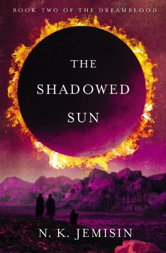 cover image The Shadowed Sun: 
Book 2 of Dreamblood