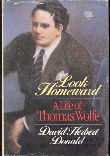 cover image Look Homeward: A Life of Thomas Wolfe