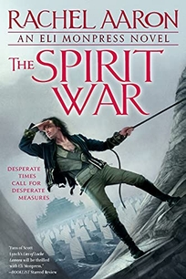 The Spirit War: The Legend of Eli Monpress