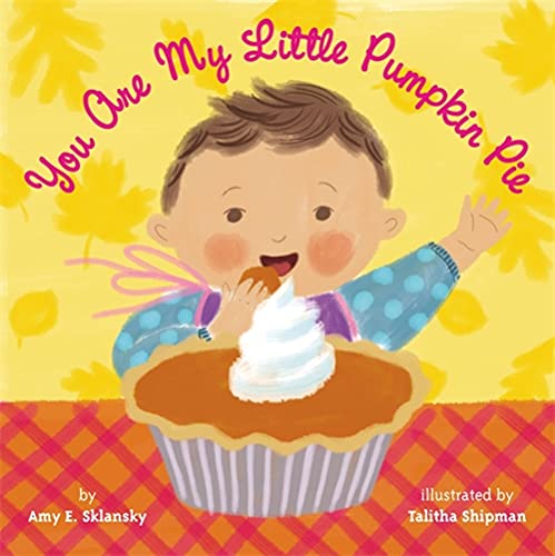 cover image You Are My Little Pumpkin Pie