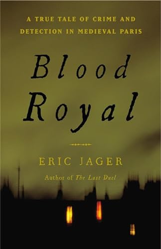 cover image Blood Royal: A True Tale of Crime and Detection in Medieval Paris