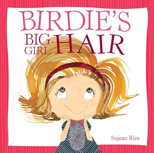 cover image Birdie’s Big-Girl Hair