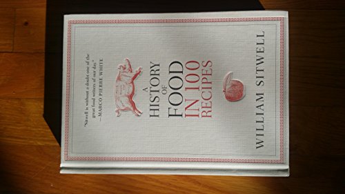 cover image A History of Food in 100 Recipes