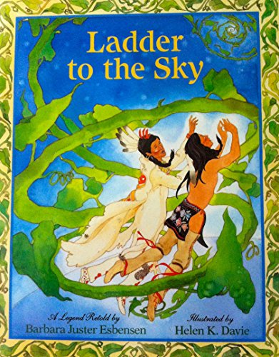 cover image Ladder to the Sky: How the Gift of Healing Came to the Ojibway Nation: A Legend Retold