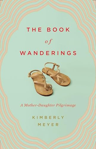 cover image The Book of Wanderings: A Mother-Daughter Pilgrimage