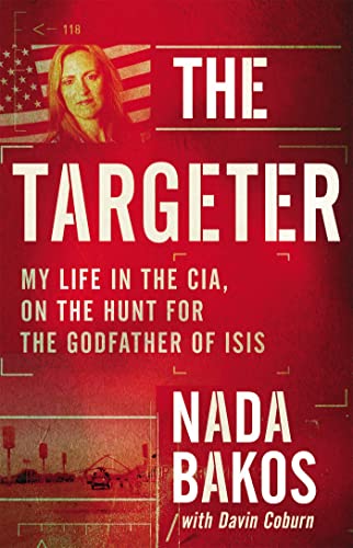 cover image The Targeter: My Life in the CIA, Hunting Terrorists and Challenging the White House