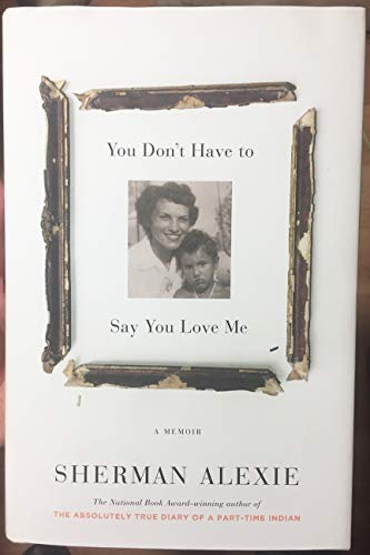cover image You Don’t Have to Say You Love Me: A Memoir