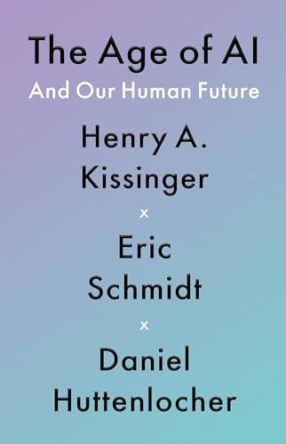 cover image The Age of A.I.: And Our Human Future