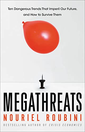 cover image Megathreats: Ten Dangerous Trends that Imperil Our Future, and How to Survive Them