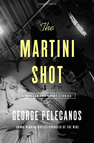 cover image The Martini Shot: A Novella and Stories
