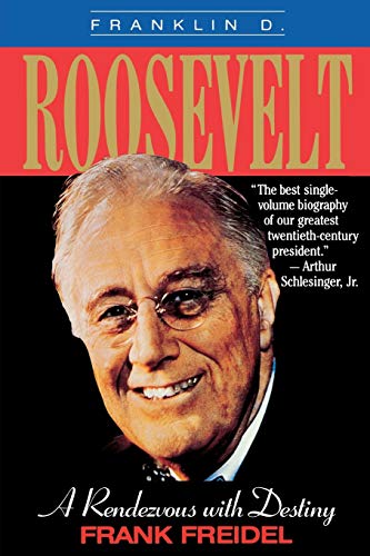 cover image Franklin D. Roosevelt: A Rendezvous with Destiny