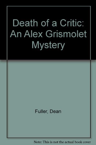 cover image Death of a Critic: An Alex Grismolet Mystery