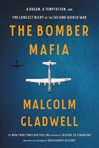 cover image The Bomber Mafia: A Dream, a Temptation, and the Longest Night of the Second World War