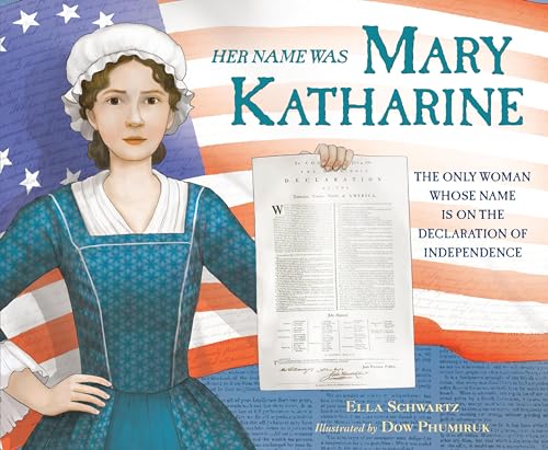 cover image Her Name Was Mary Katharine: The Only Woman Whose Name Is on the Declaration of Independence