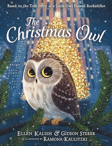 cover image The Christmas Owl: Based on the True Story of a Little Owl Named Rockefeller