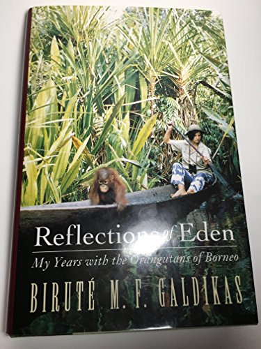 cover image Reflections of Eden: My Years with the Orangutans of Borneo