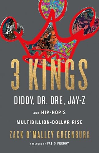 cover image 3 Kings: Diddy, Dr. Dre, Jay-Z, and Hip-Hop’s Multibillion-Dollar Rise