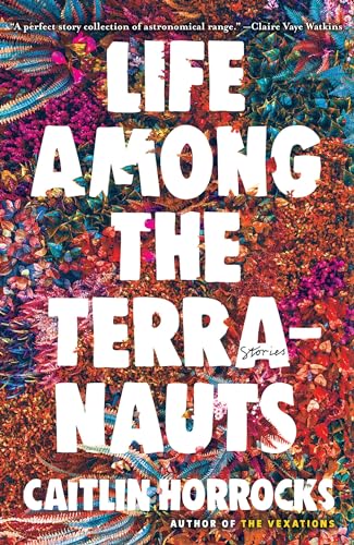 cover image Life Among the Terranauts