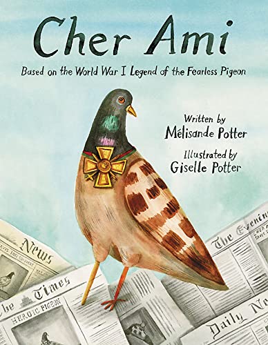 cover image Cher Ami: Based on the World War I Legend of the Fearless Pigeon